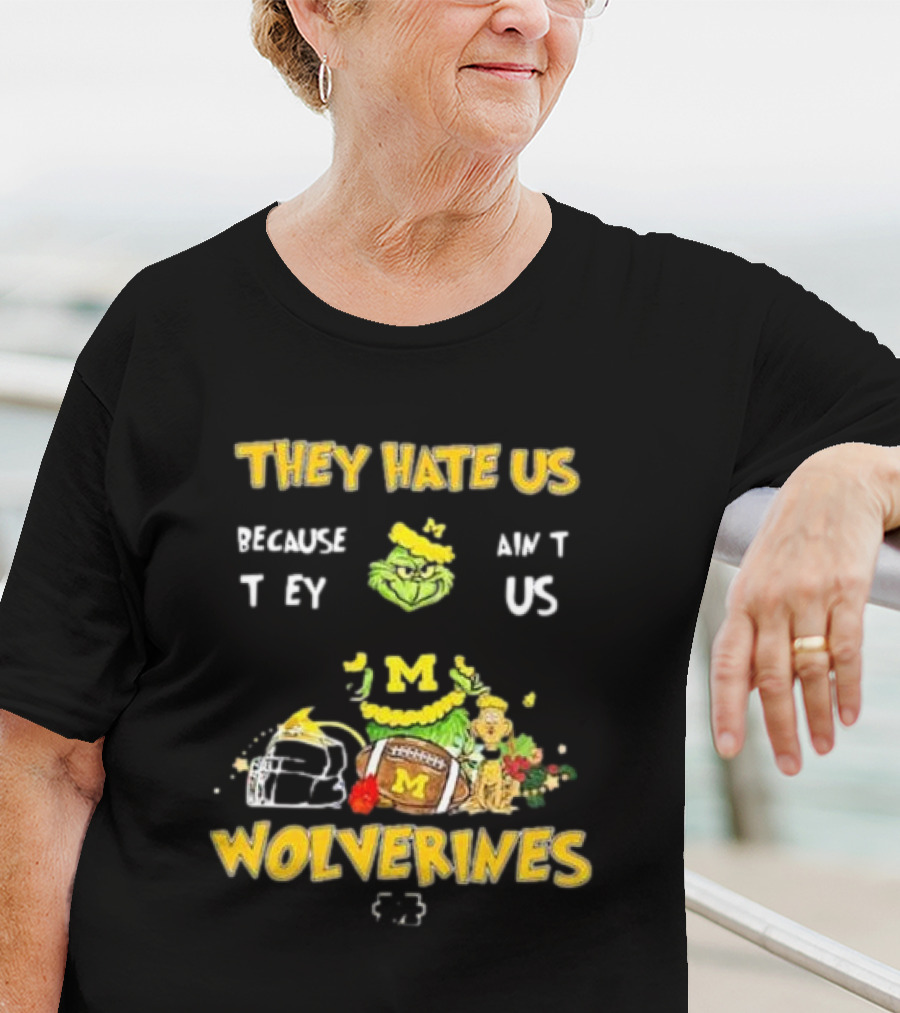 Grinch Michigan Wolverines They Hate Us Because They Ain't Us Christmas Football T-Shirt