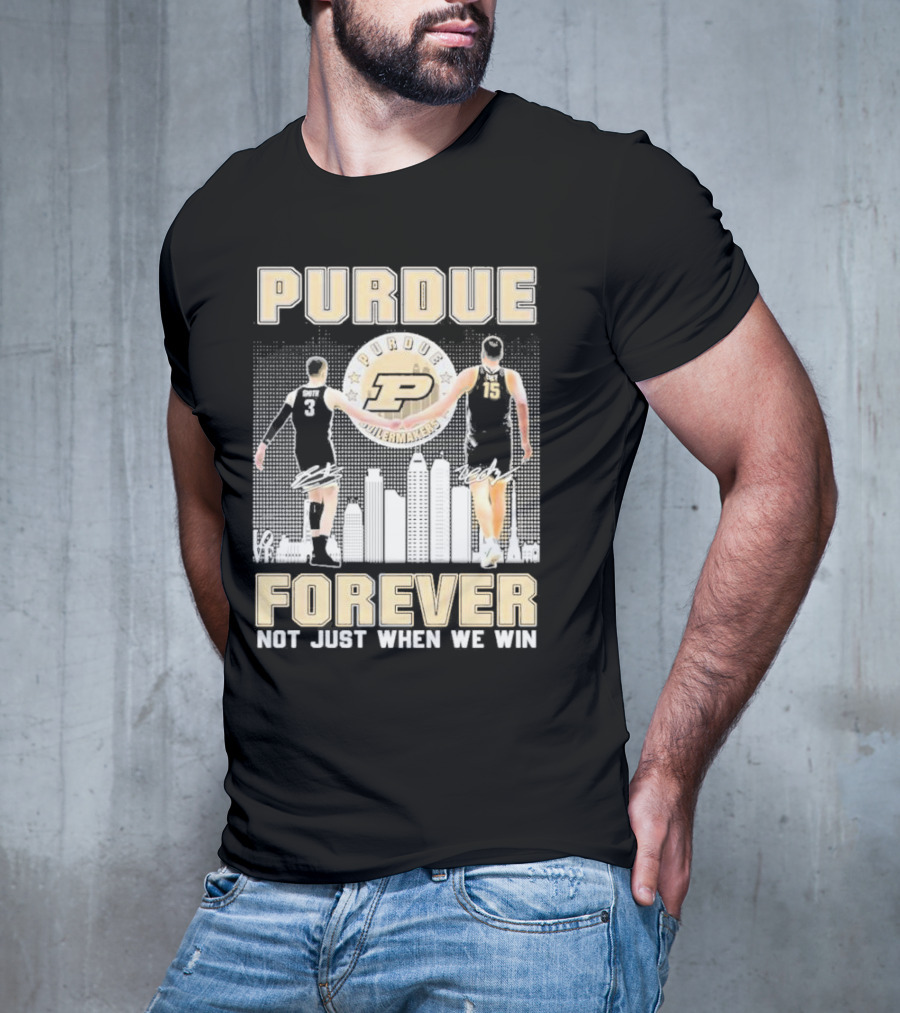 Purdue Boilermakers Forever Not Just When We Win Purdue Basketball Signatures T-Shirt