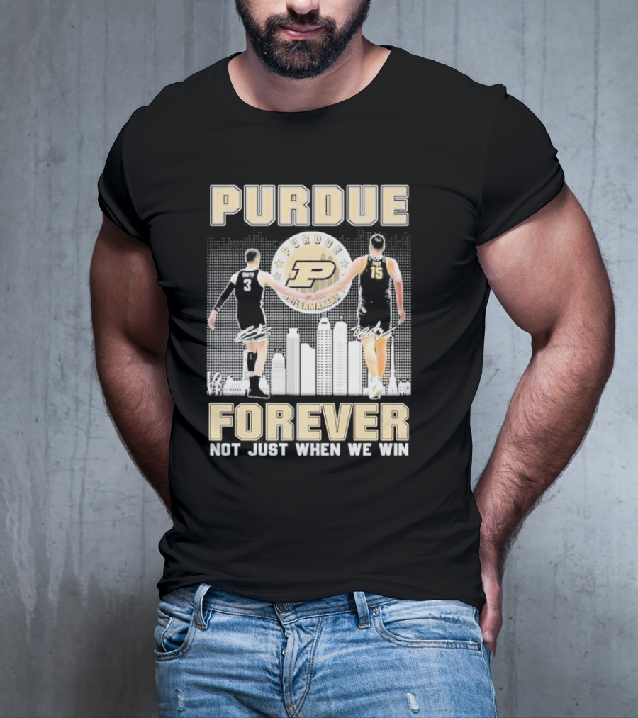 Purdue Boilermakers Forever Not Just When We Win Purdue Basketball Signatures T-Shirt