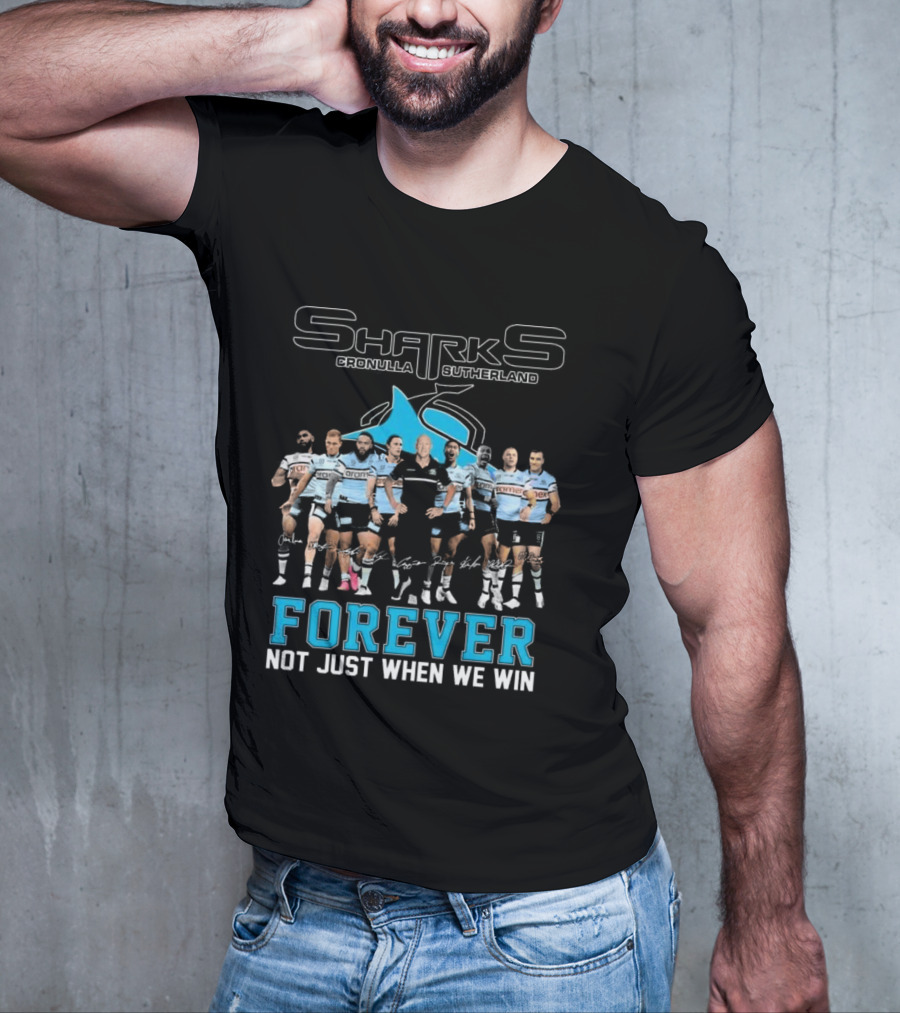 Cronulla-Sutherland Sharks Forever Unity Not Just When We Win T-Shirt
