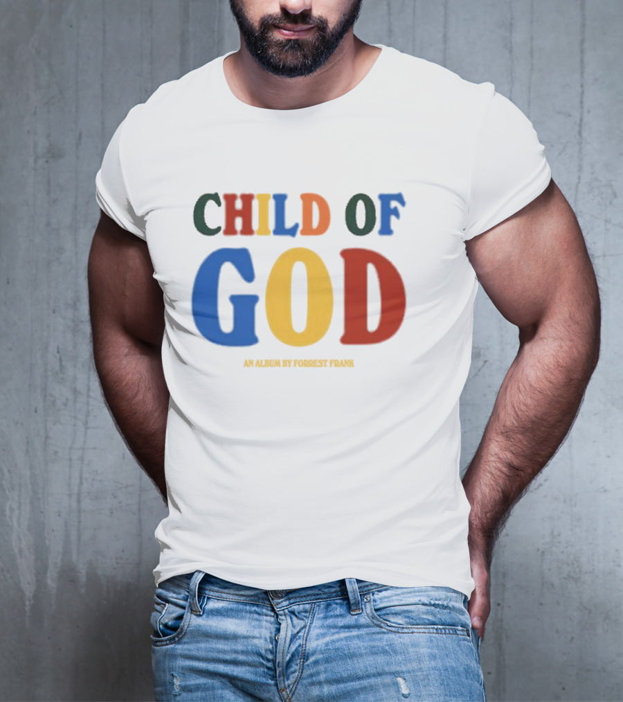 Child Of God An Album By Forrest Frank T-Shirt