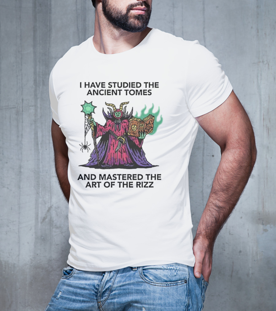 I Have Studied The Ancient Tomes And Mastered The Art Of The Rizz Wizard With Glowing Book And Staff T-Shirt