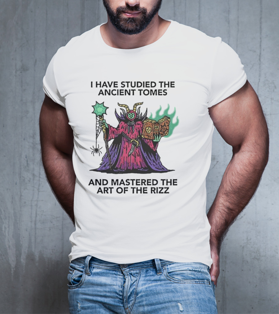 I Have Studied The Ancient Tomes And Mastered The Art Of The Rizz Wizard With Glowing Book And Staff T-Shirt