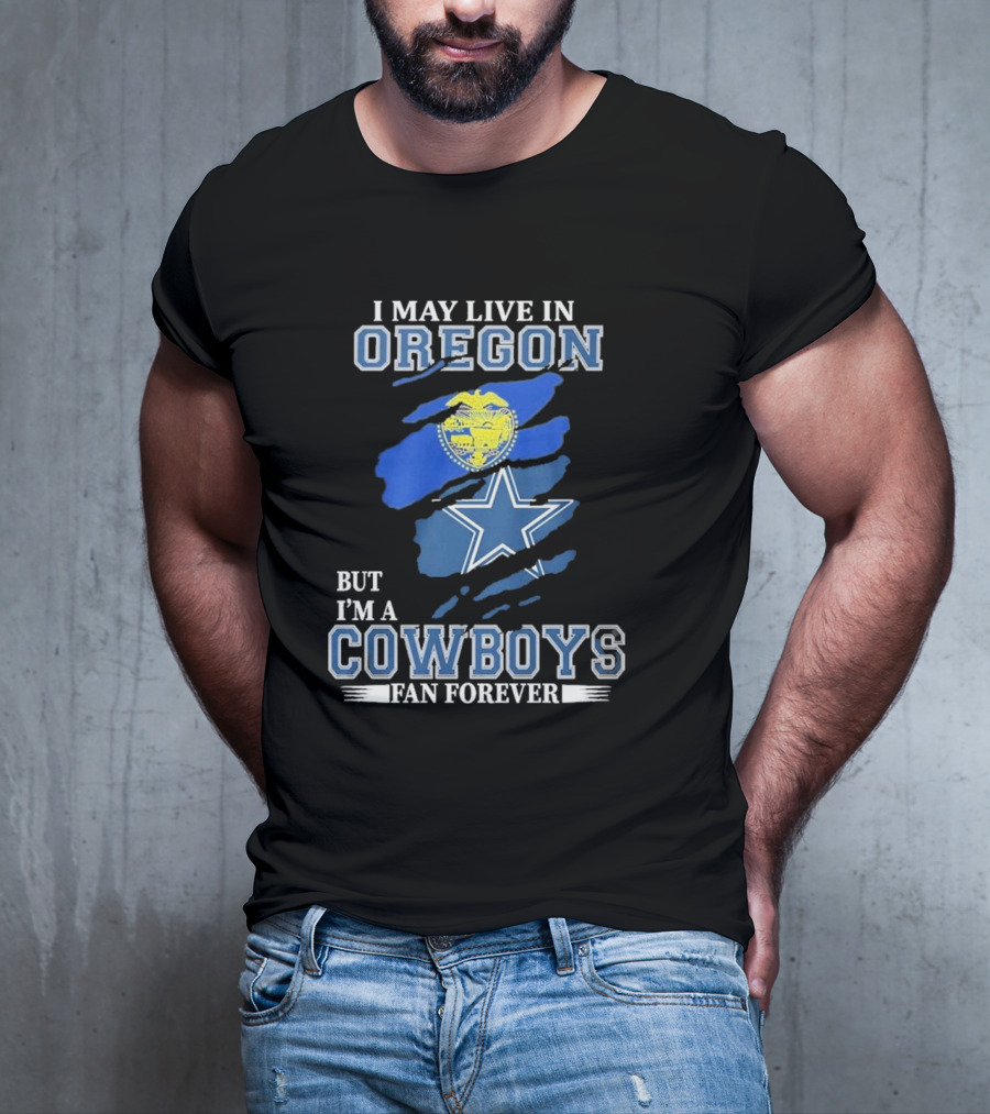 Oregon Resident Loyal To Dallas Cowboys Fan Forever NFL T-Shirt