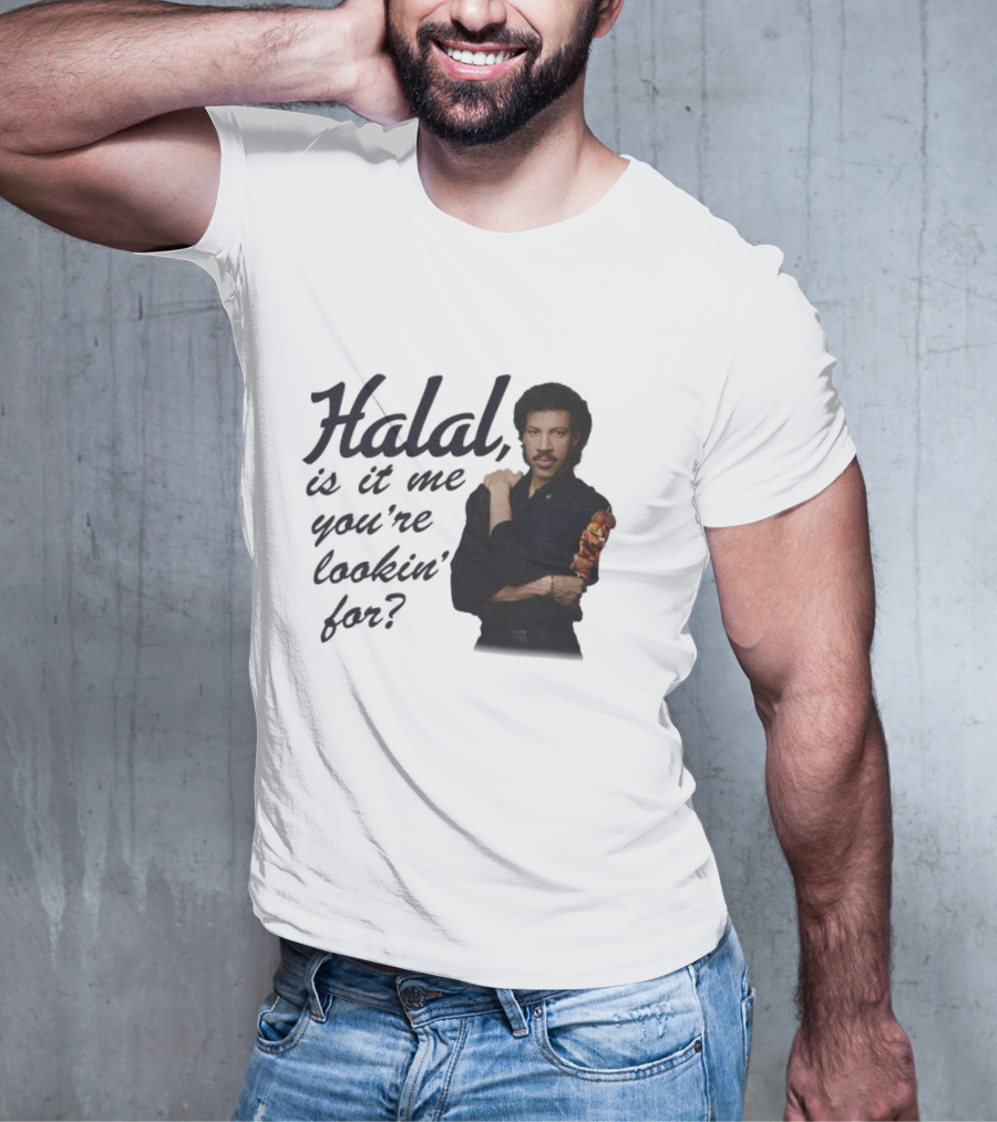 Halal Is It Me You're Lookin' For? T-Shirt