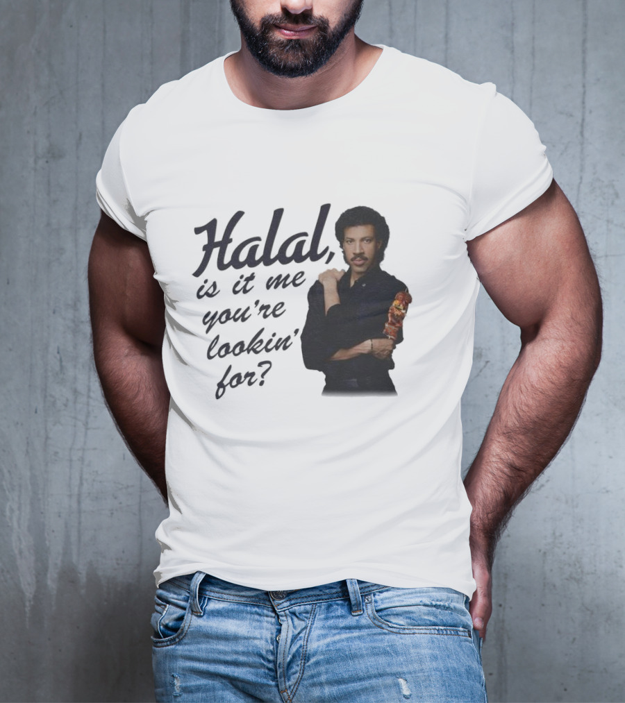 Halal Is It Me You're Lookin' For? T-Shirt