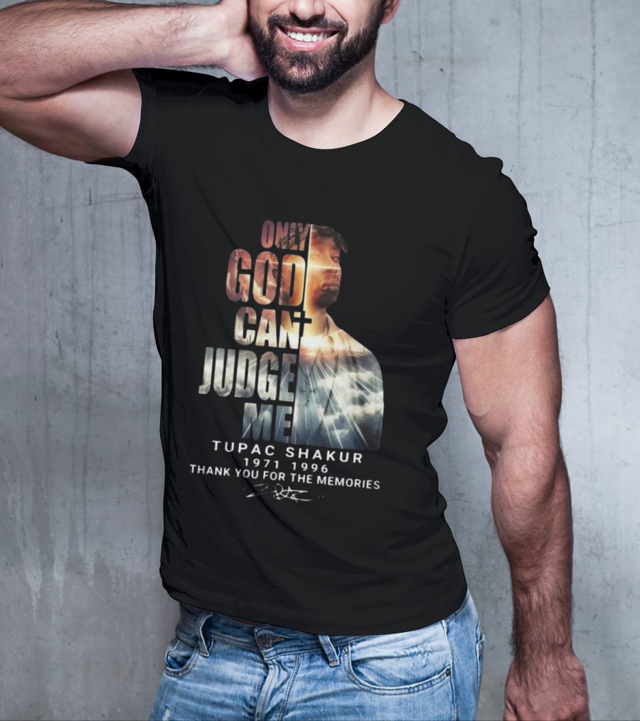 Tupac Shakur Only God Can Judge Me 1971-1996 Thank You For The Memories Signature T-Shirt
