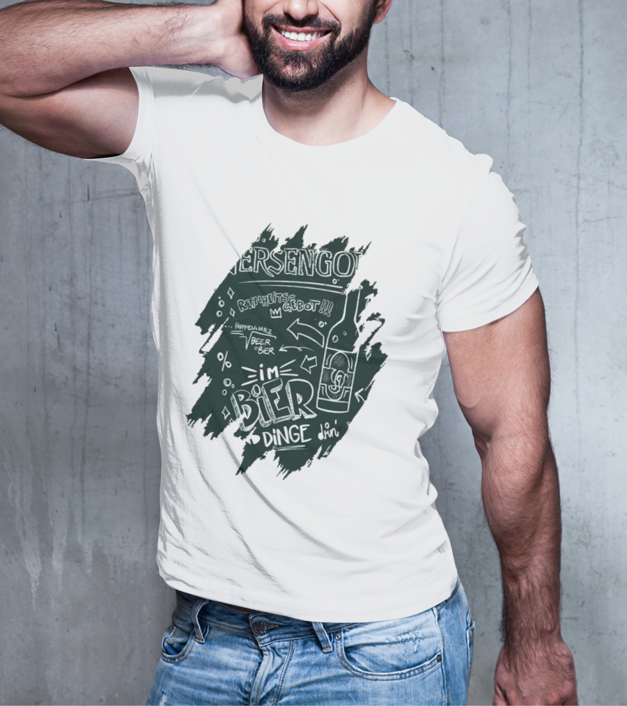 Versengold Im Bier Sind Dinge Drin Reinheitsgebot Hopfen Malz Bier T-Shirt