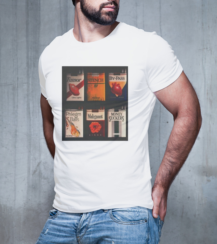 Tumor Stench By-Pass Phlegm Balls Malignant Money Suckers T-Shirt