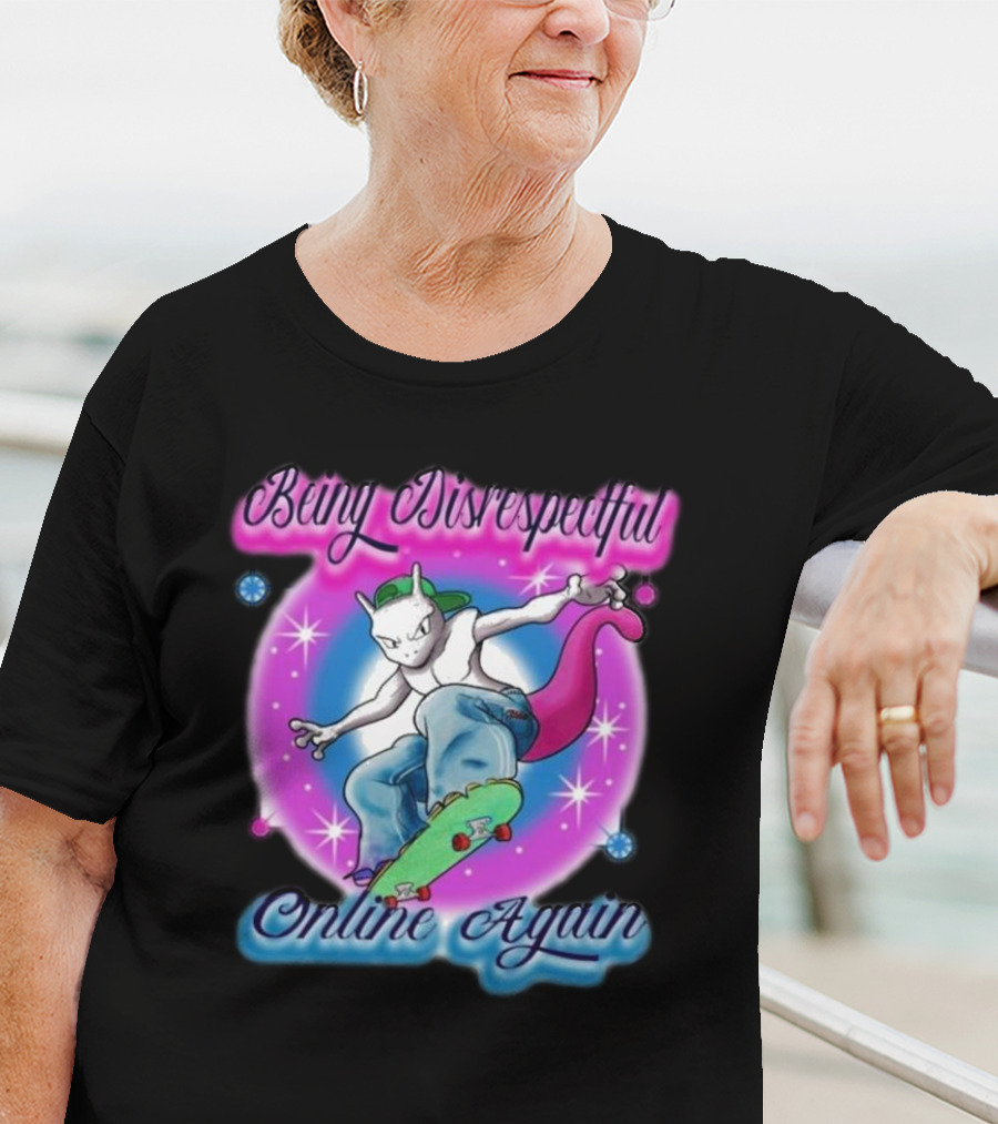 Being Disrespectful Online Again Skater Cat Vibes T-Shirt