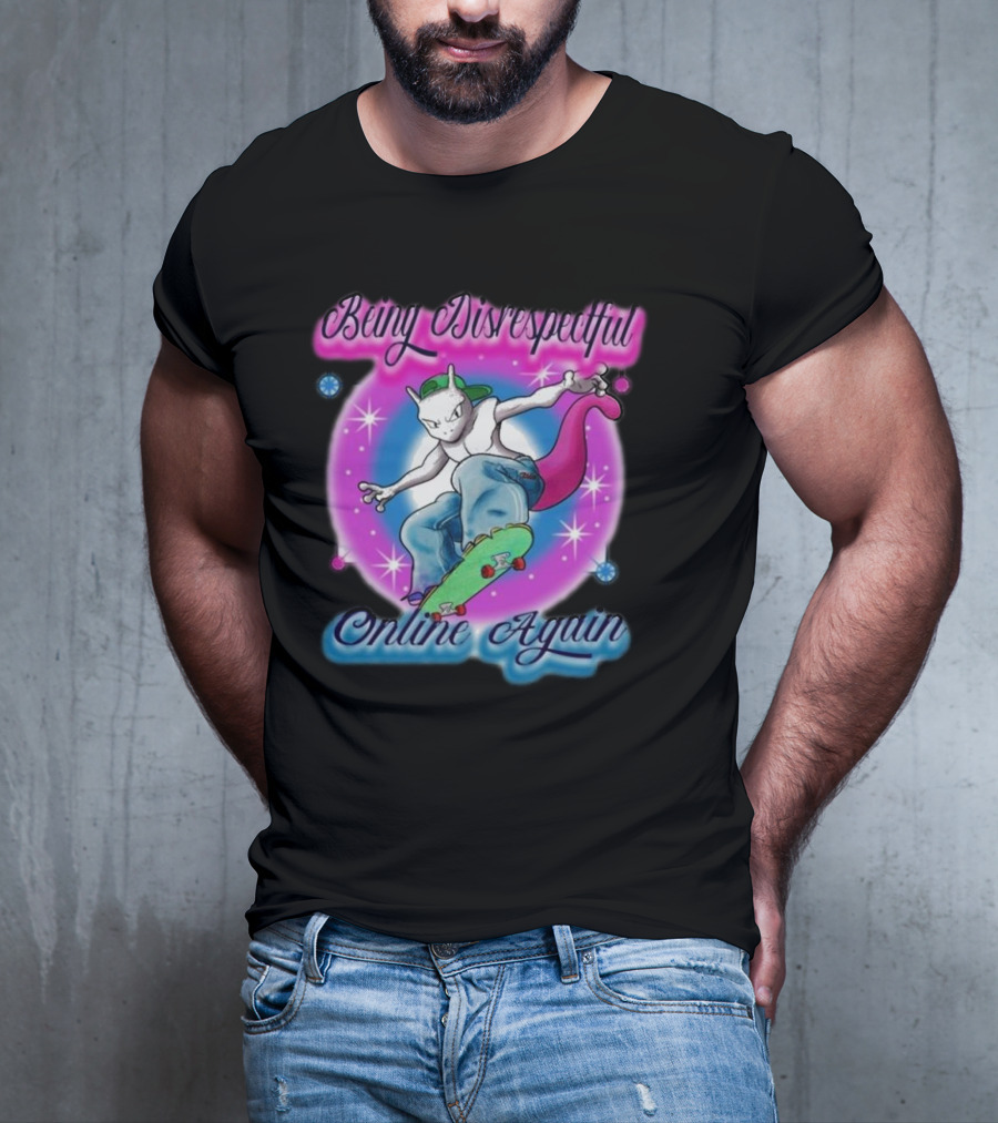 Being Disrespectful Online Again Skater Cat Vibes T-Shirt