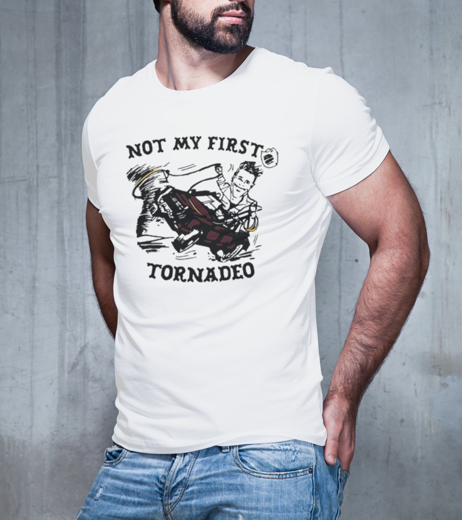 Not My First Tornadeo Glen Powell Ride T-Shirt