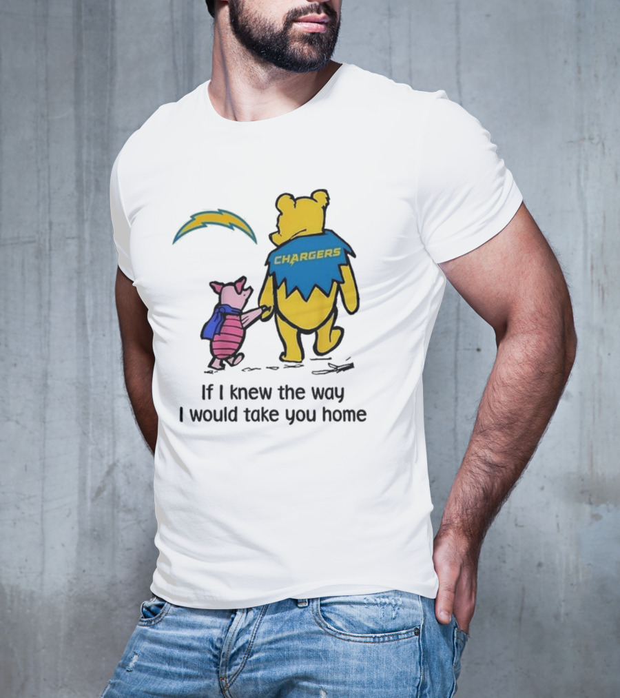 Los Angeles Chargers Winnie The Pooh If I Knew The Way I Would Take You Home T-Shirt