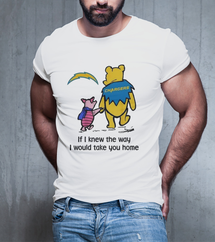 Los Angeles Chargers Winnie The Pooh If I Knew The Way I Would Take You Home T-Shirt
