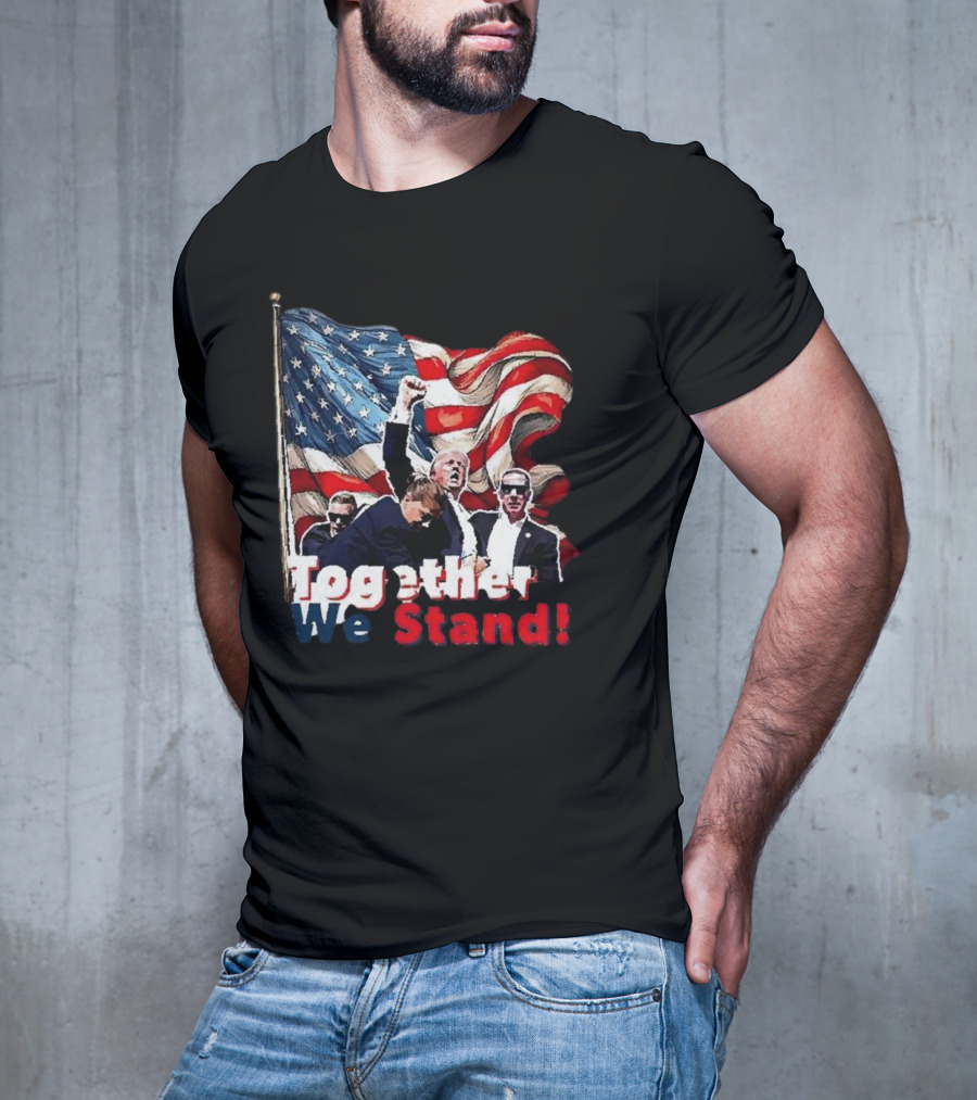 Together We Stand American Flag T-Shirt