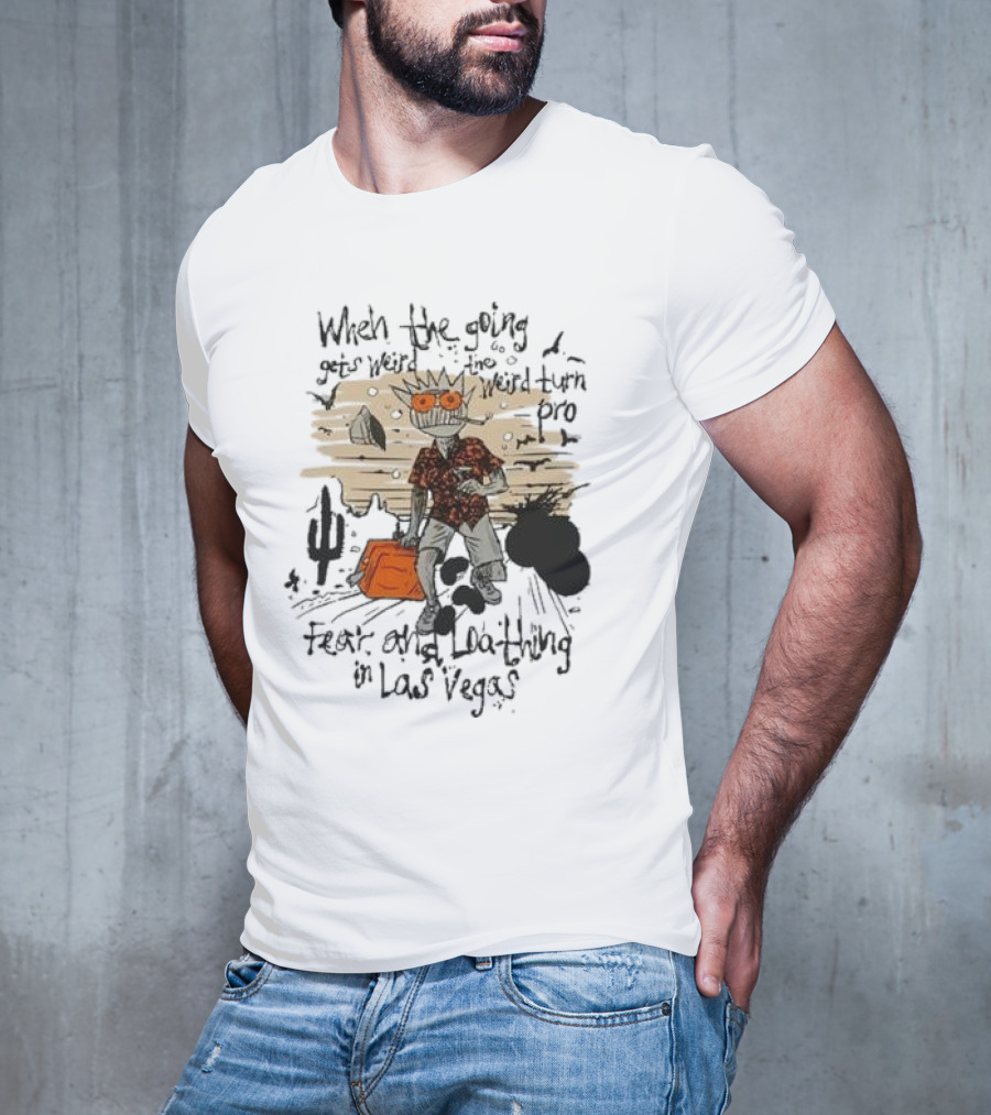 Ween When The Going Gets Weird Fear And Loathing In Las Vegas 24 T-Shirt