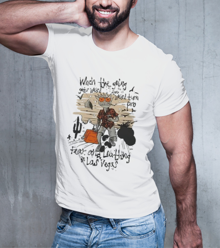 Ween When The Going Gets Weird Fear And Loathing In Las Vegas 24 T-Shirt