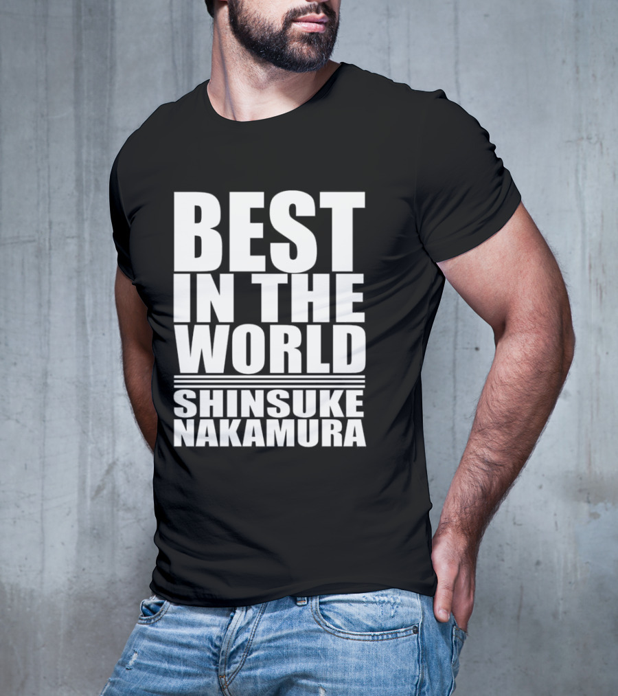 BEST IN THE WORLD SHINSUKE NAKAMURA T-Shirt