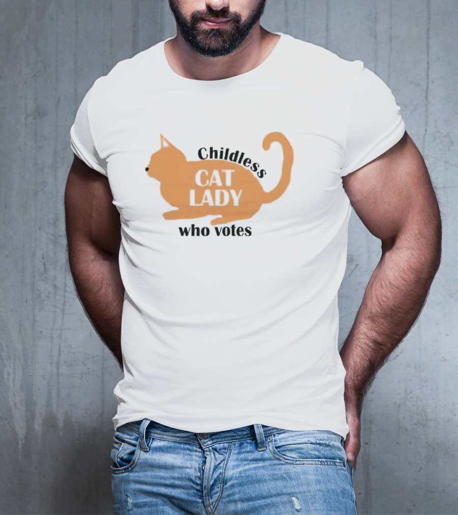Childless Cat Lady Who Votes T-Shirt