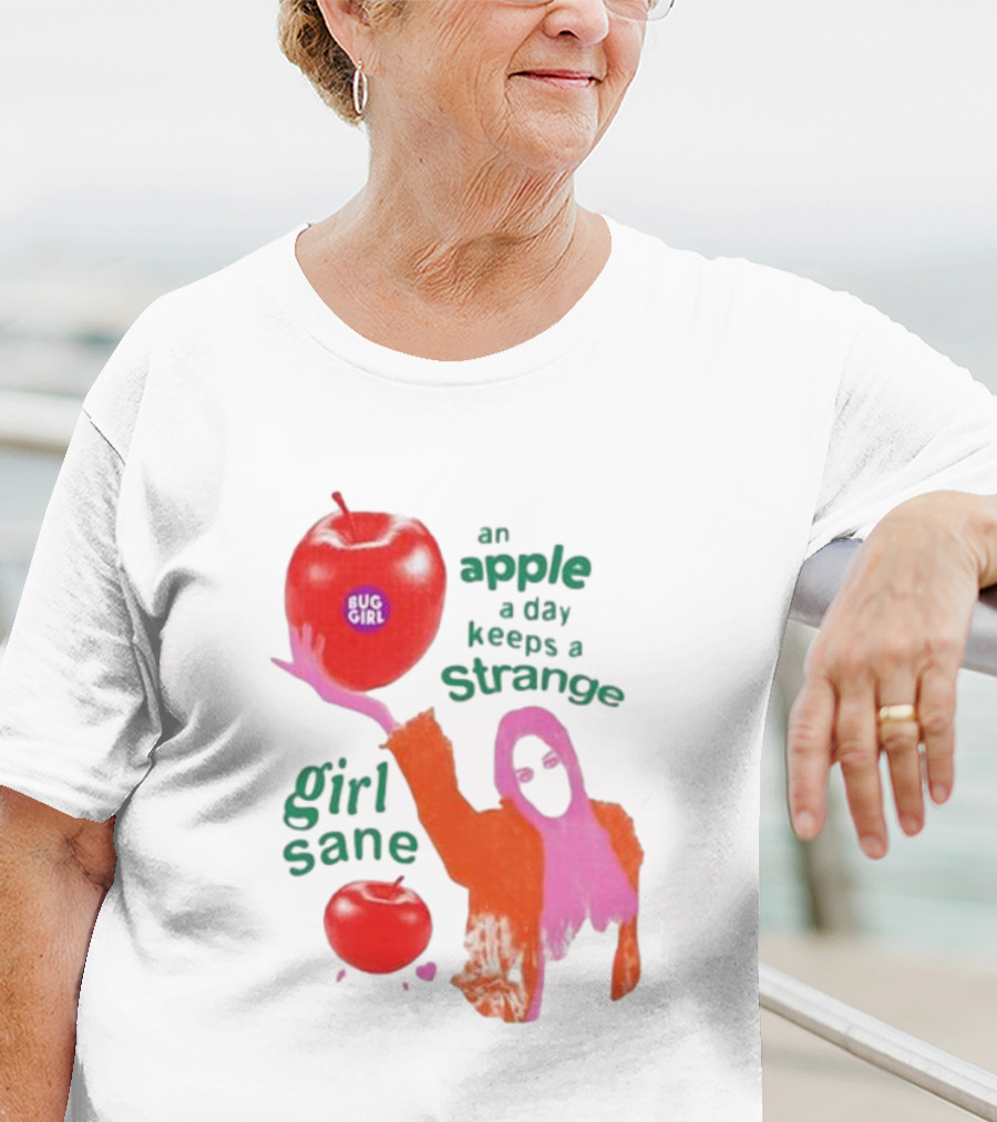 An Apple A Day Keeps A Strange Girl Sane Bug Girl T-Shirt