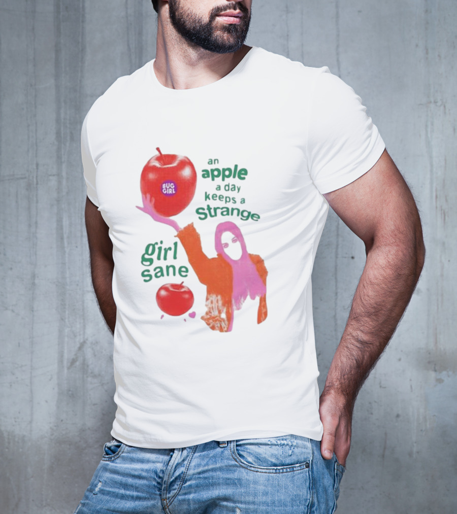 An Apple A Day Keeps A Strange Girl Sane Bug Girl T-Shirt