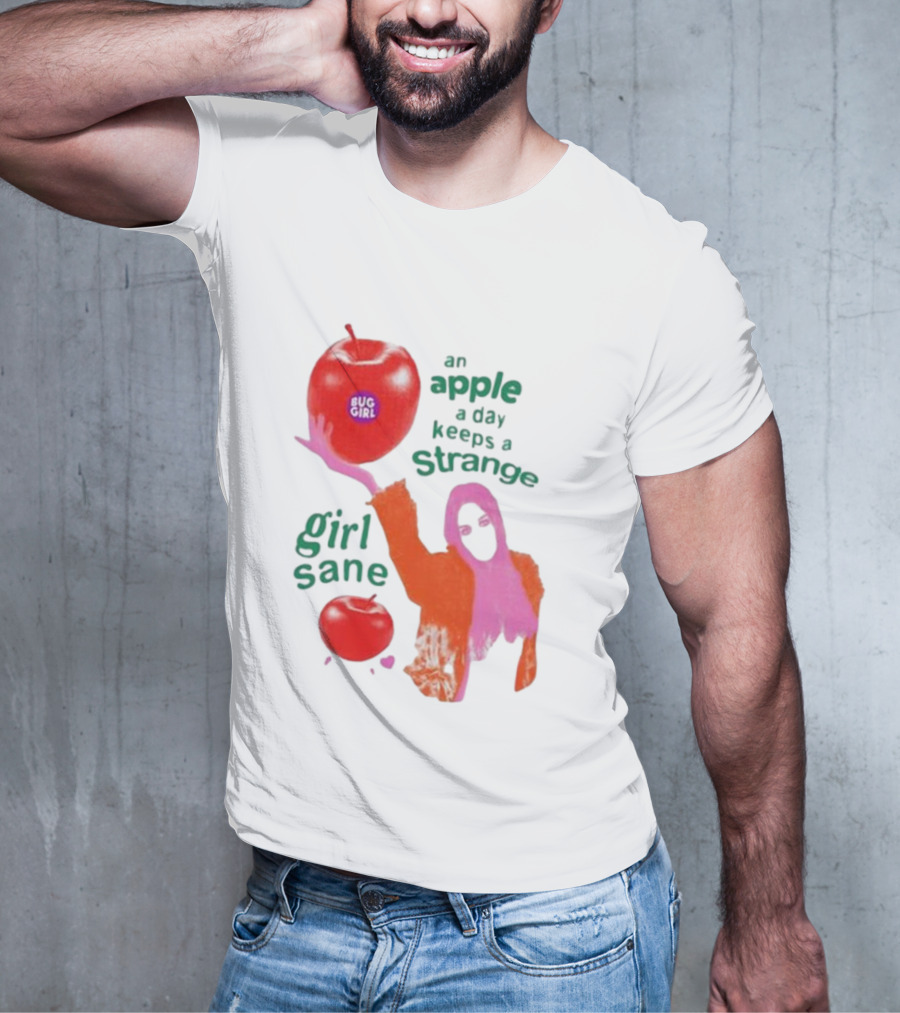An Apple A Day Keeps A Strange Girl Sane Bug Girl T-Shirt