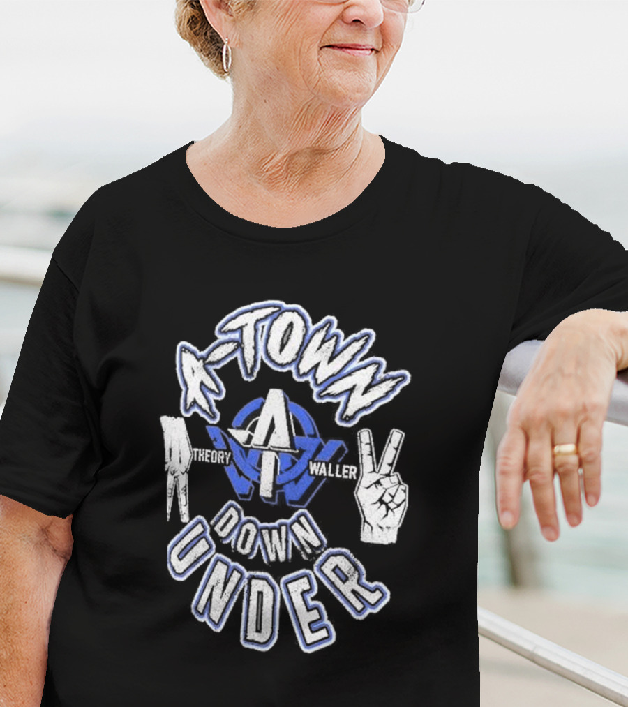 A-Town Down Under A Theory Waller Hand Signs T-Shirt