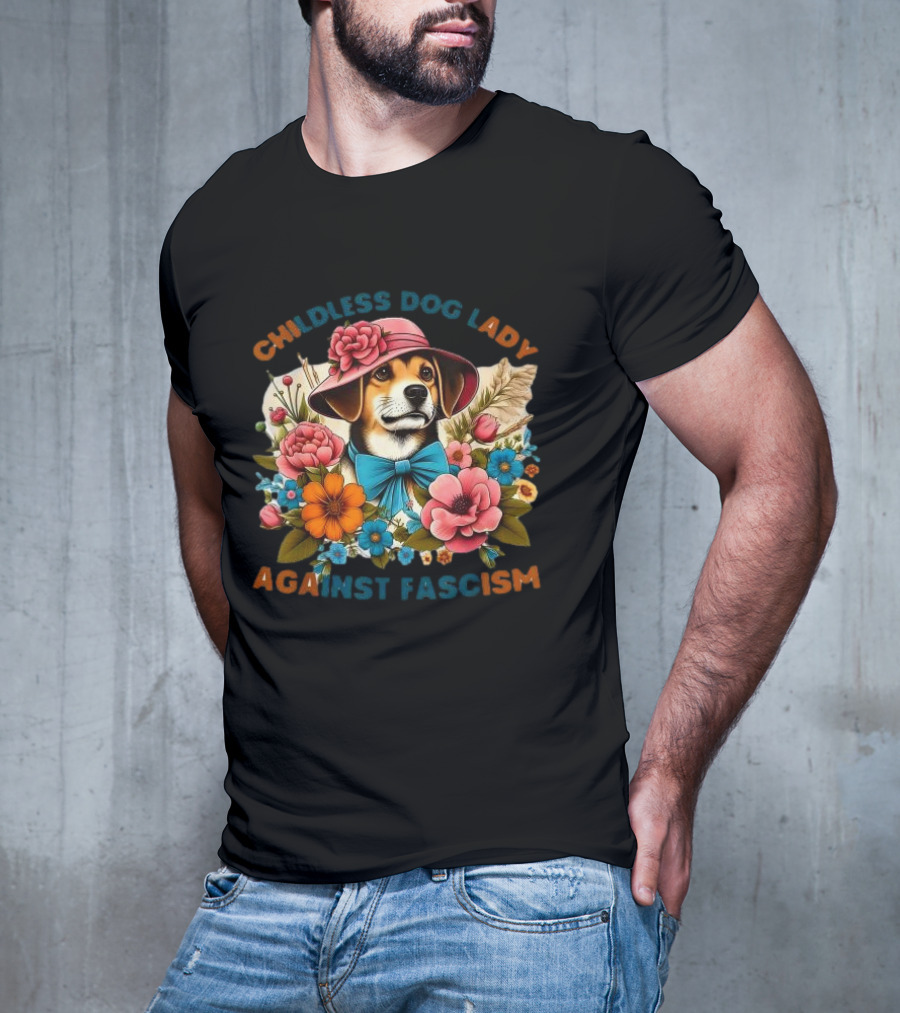Childless Dog Lady Against Fascism With Floral Hat-Wearing Dog T-Shirt
