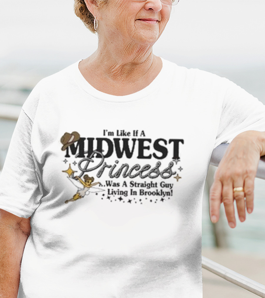 I’m Like A Midwest Princess Was A Straight Guy Living In Brooklyn Cowboy Hat Stars Wand T-Shirt