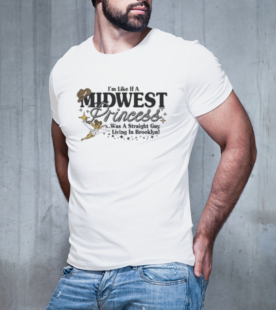 I’m Like A Midwest Princess Was A Straight Guy Living In Brooklyn Cowboy Hat Stars Wand T-Shirt