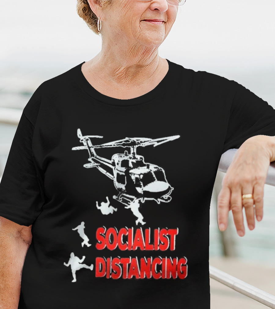 Jim Hanson Helicopter Socialist Distancing T-Shirt
