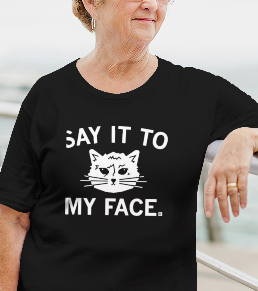 Raygun Say It To My Face Cat T-Shirt