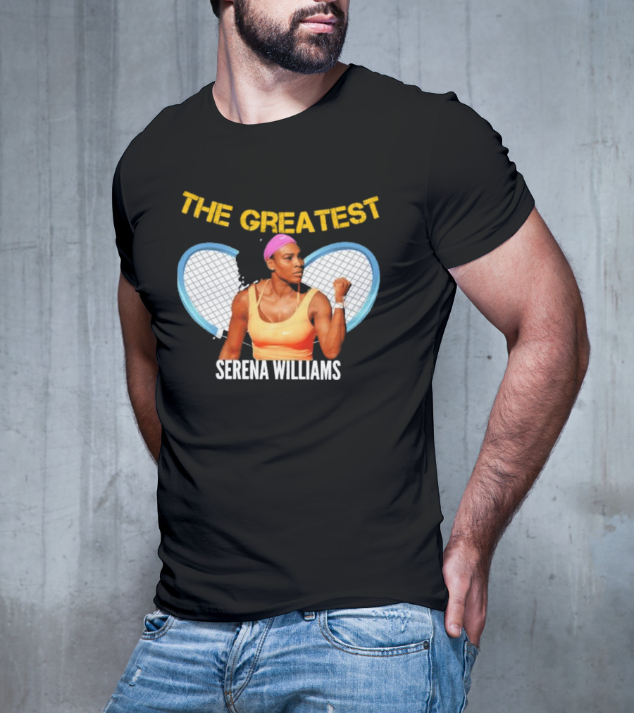 The Greatest Serena Williams Tennis Champion T-Shirt
