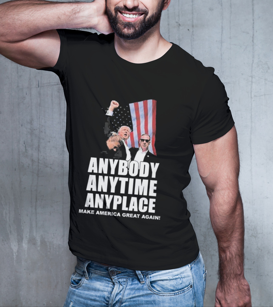 Anybody Anytime Anyplace Make America Great Again Flag And Figures T-Shirt