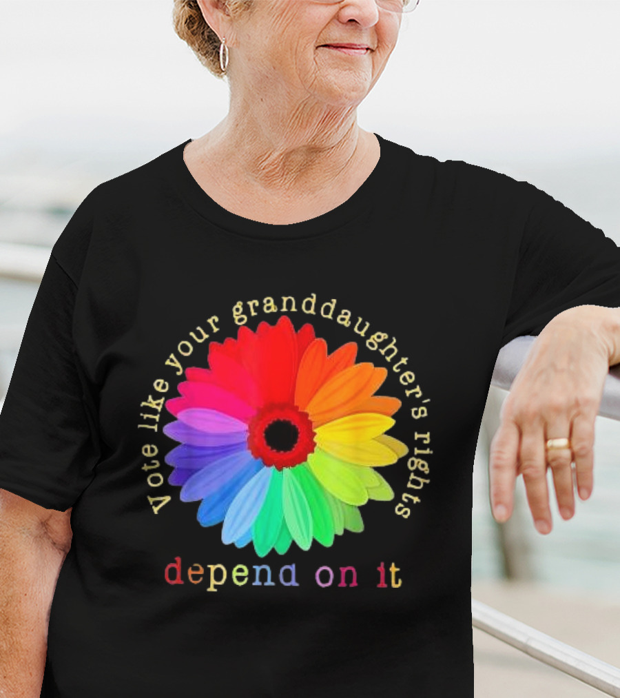 Vote Like Your Granddaughter’s Rights Depend On It Colorful Flower T-Shirt