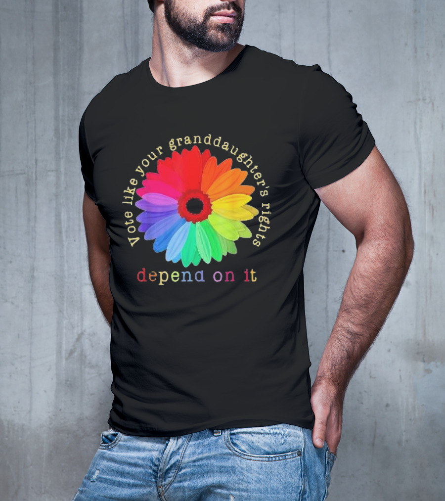 Vote Like Your Granddaughter’s Rights Depend On It Colorful Flower T-Shirt