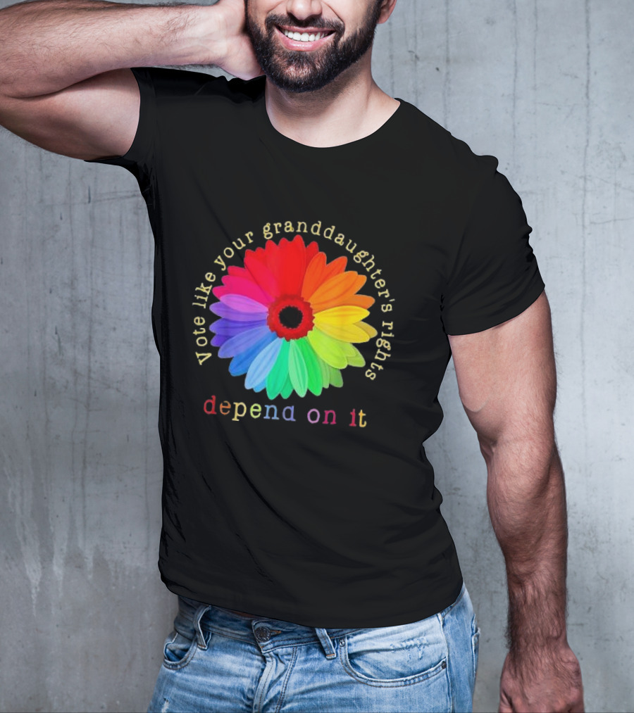 Vote Like Your Granddaughter’s Rights Depend On It Colorful Flower T-Shirt
