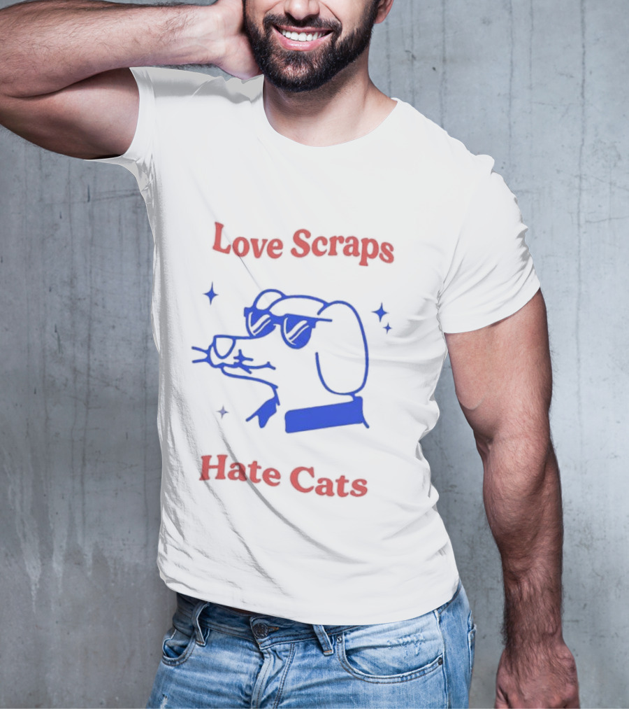 Love Scraps Hate Cats Cool Dog With Sunglasses T-Shirt