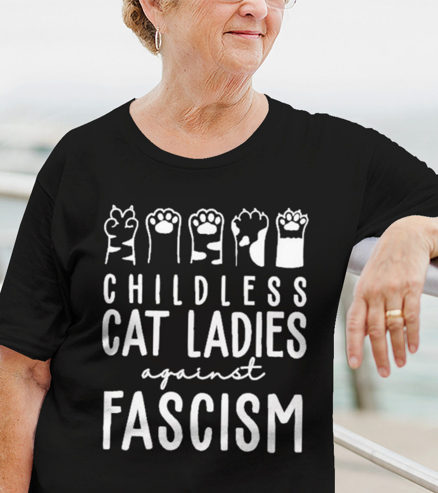 Childless Cat Ladies Against Fascism With Cat Paw Graphics T-Shirt