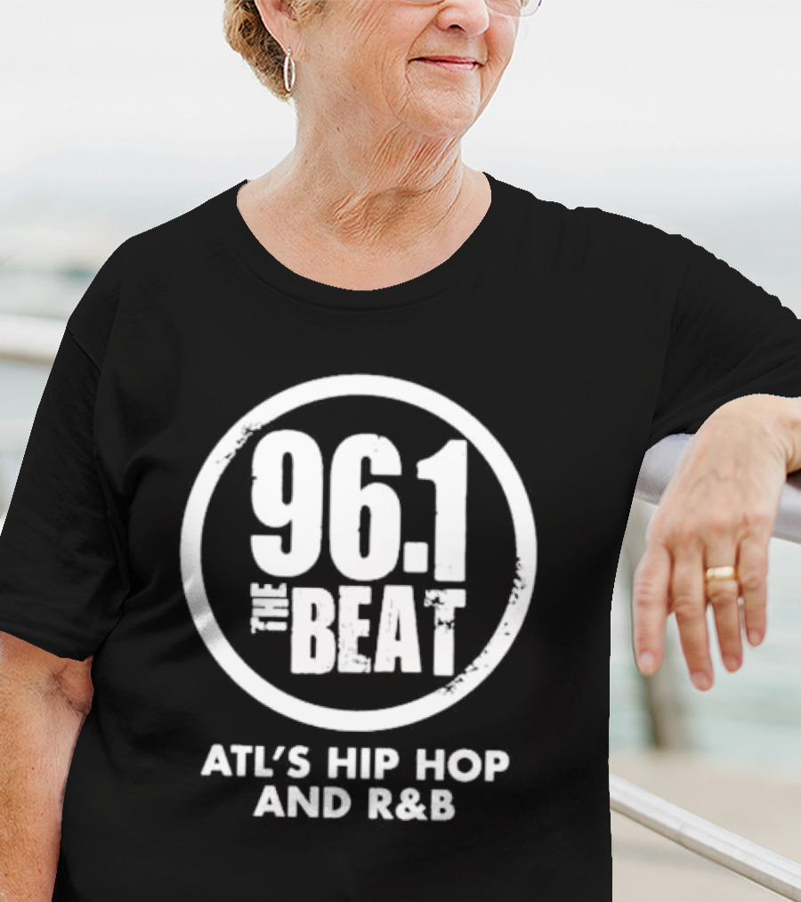 96.1 The Beat Atlanta's Hip Hop And R&B T-Shirt