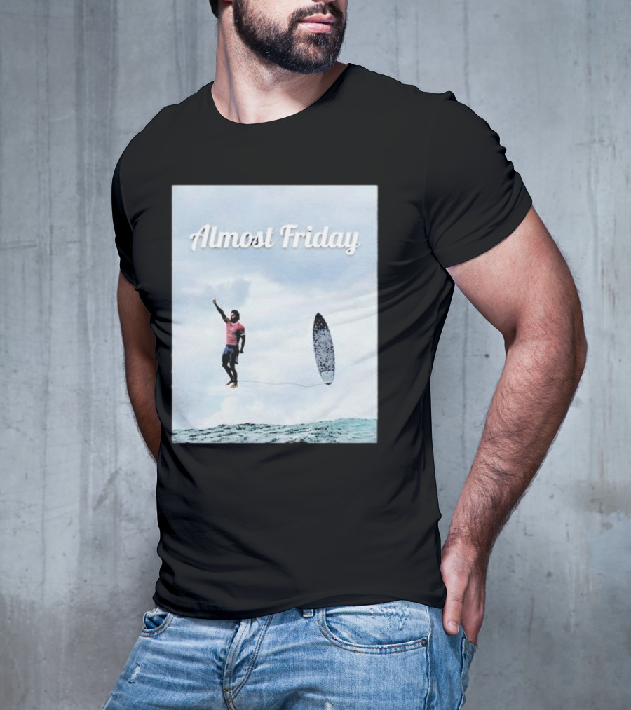 Almost Friday Surfer In The Sky With Ocean Waves T-Shirt