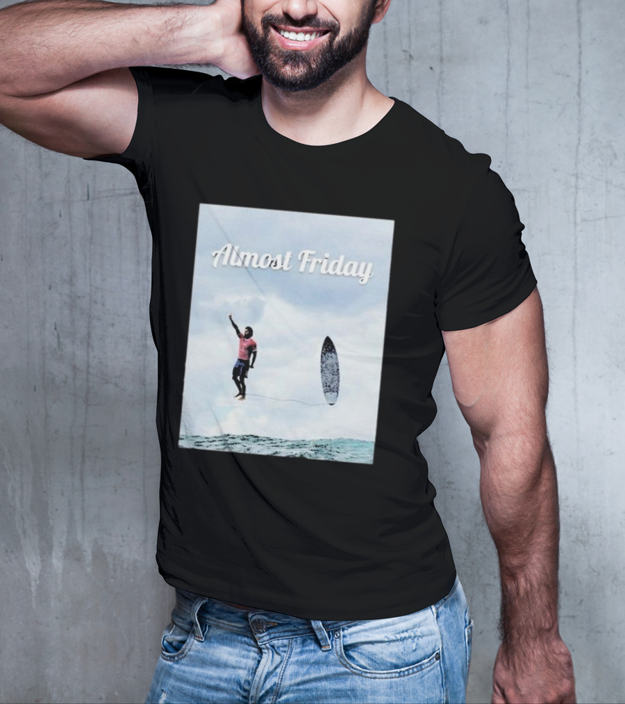 Almost Friday Surfer In The Sky With Ocean Waves T-Shirt