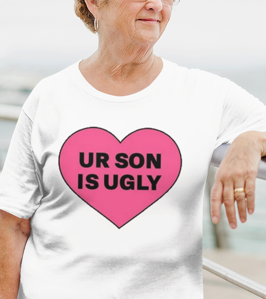 Adore Delano UR Son Is Ugly Pink Heart T-Shirt
