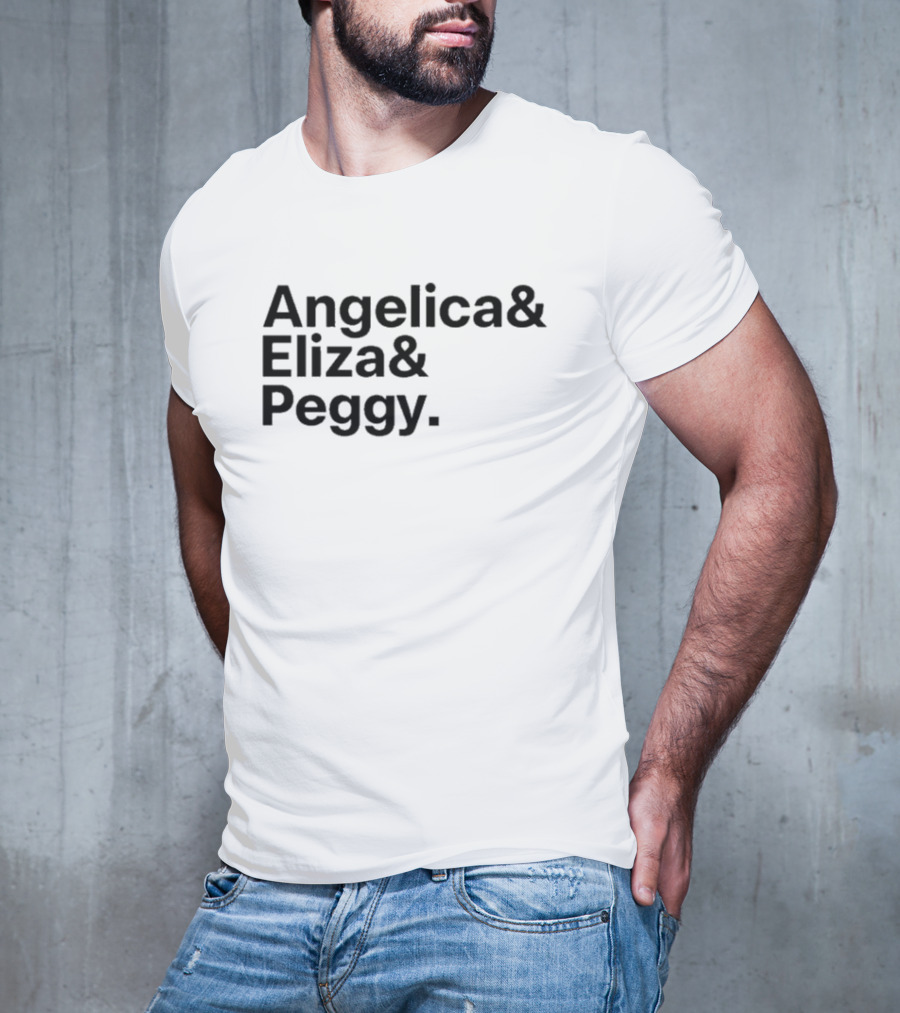 Angelica Eliza Peggy Hamilton Musical Sisters Ensemble T-Shirt