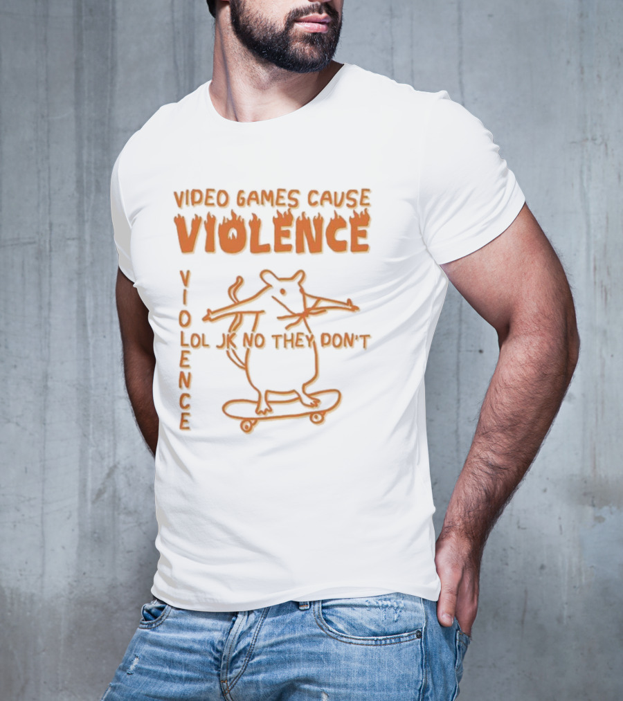 Video Games Cause Violence Violence Lol Jk No They Don’t Skateboarding Rat T-Shirt
