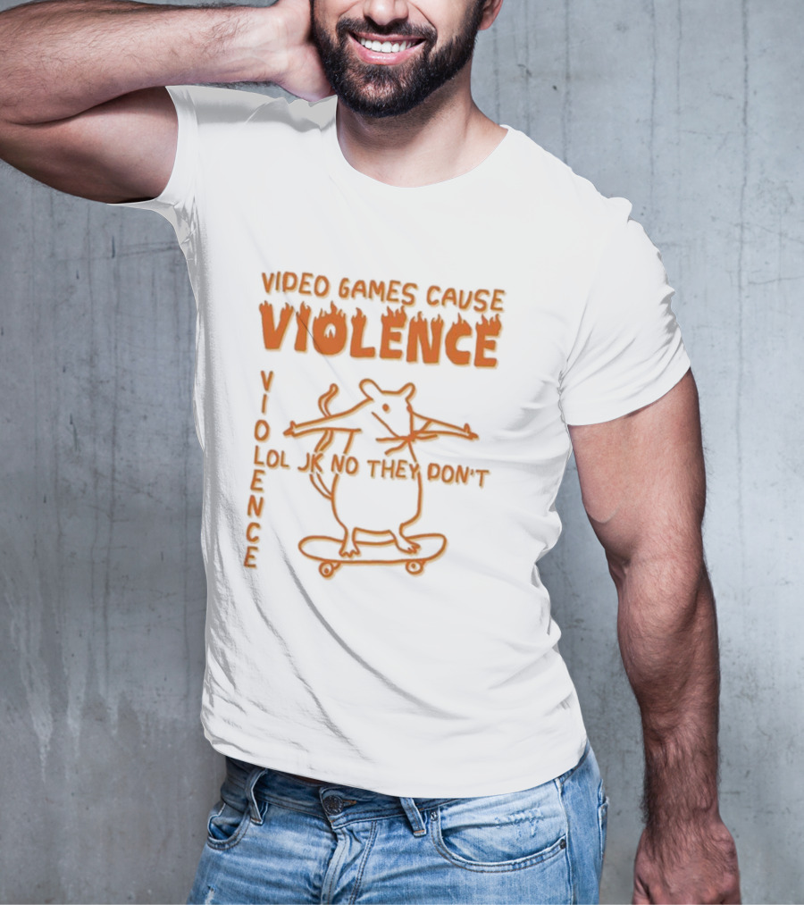 Video Games Cause Violence Violence Lol Jk No They Don’t Skateboarding Rat T-Shirt