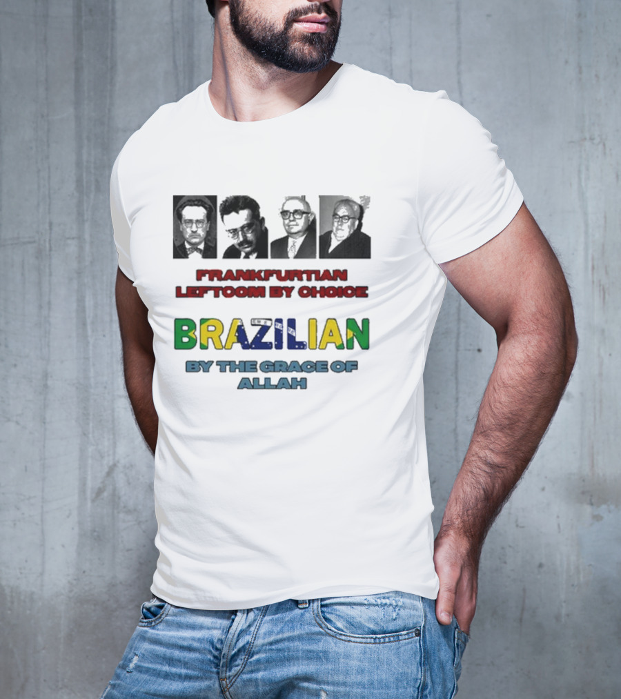 Frankfurtian Leftcom By Choice Colorful Brazilian By The Grace Of Allah T-Shirt