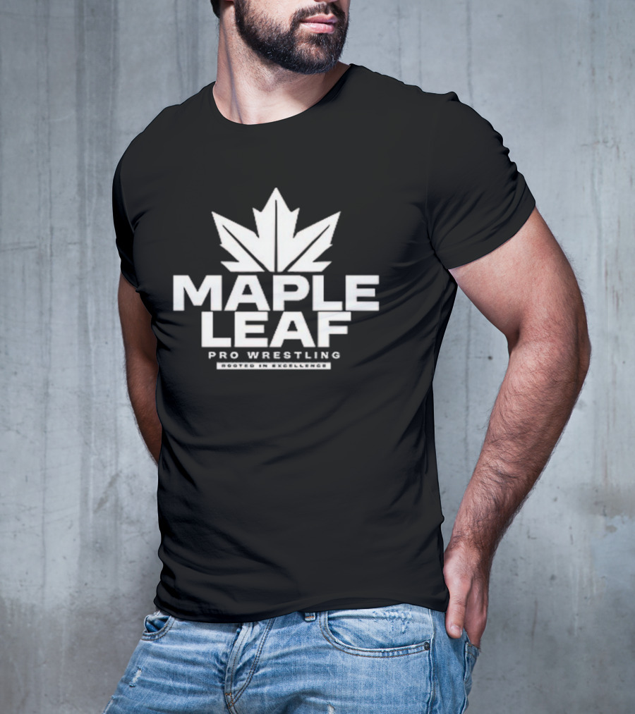 Maple Leaf Pro Wrestling Rooted In Excellence T-Shirt