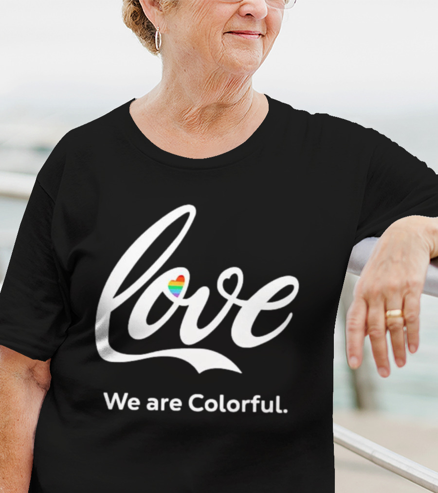 Love We Are Colorful Pride Heart T-Shirt