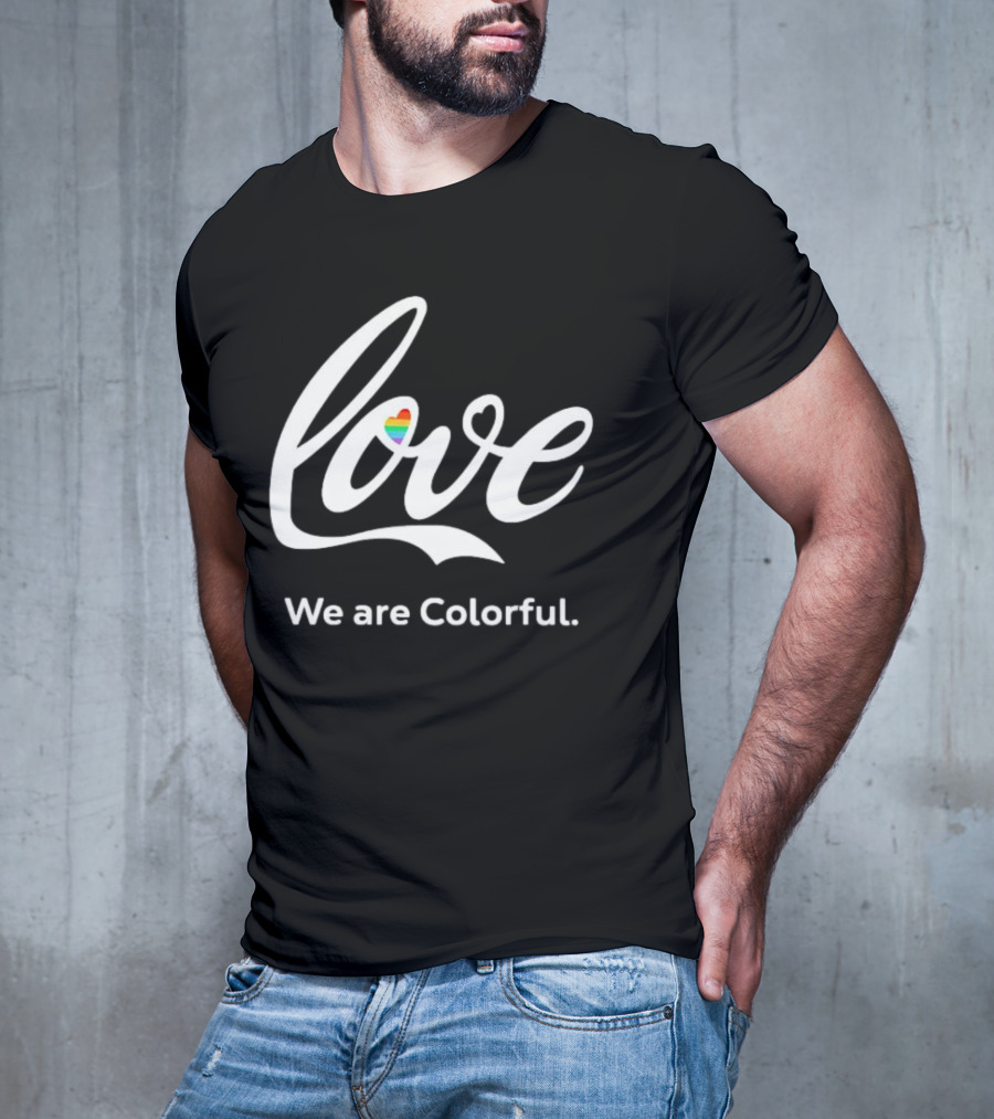 Love We Are Colorful Pride Heart T-Shirt